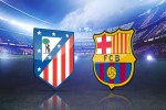atletico-de-madrid-vs-barcelona